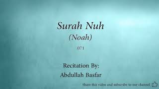 Surah 071  Nuh Noah Abdullah Basfar Quran Audio