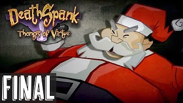 DeathSpank: Thongs of Virtue (part 13 - FINAL) | Invading the North Pole