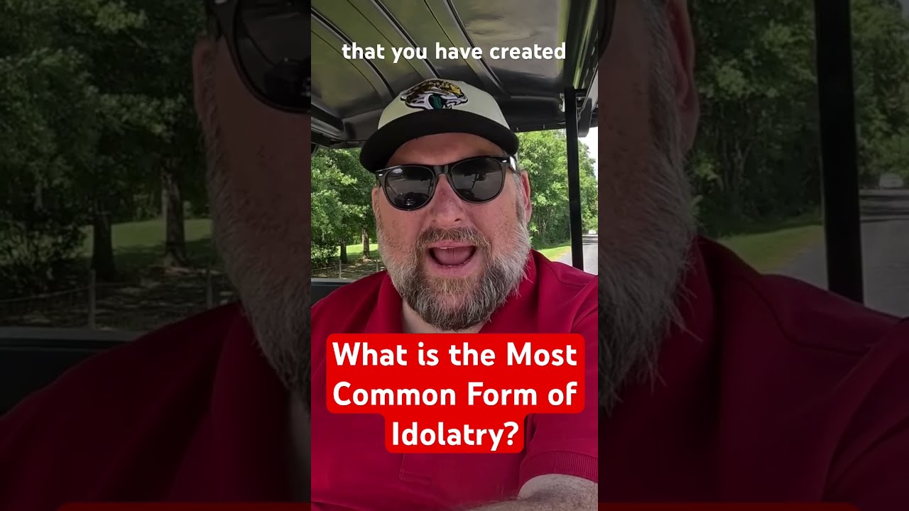 What Is The Most Common Form Of Idolatry 