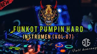 FUNKOT PUMPIN HARD(VOL.07)‼️FULL KENCANG ANTI DROP‼️DJ EDS RMX 2023