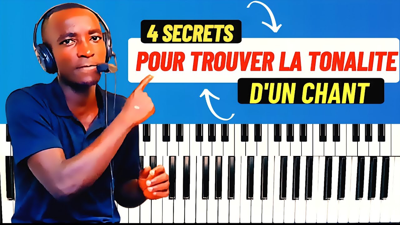 TROUVER LA TONALITÉ D'UN CHANT EN QUELQUES SECONDES