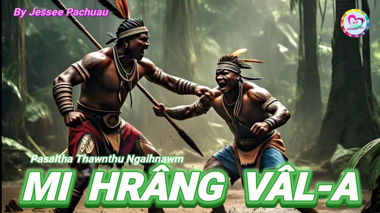 Pasaltha Huaisen Hrangphunga (Full Story)