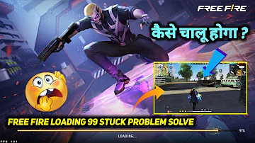 FREE FIRE 99 LOADING PROBLEM | FREE FIRE LOADING PROBLEM TODAY | FREE FIRE LOADING STUCK PROBLEM