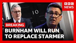 Andy Burnham will run to replace Starmer as UK prime minister | BBC News