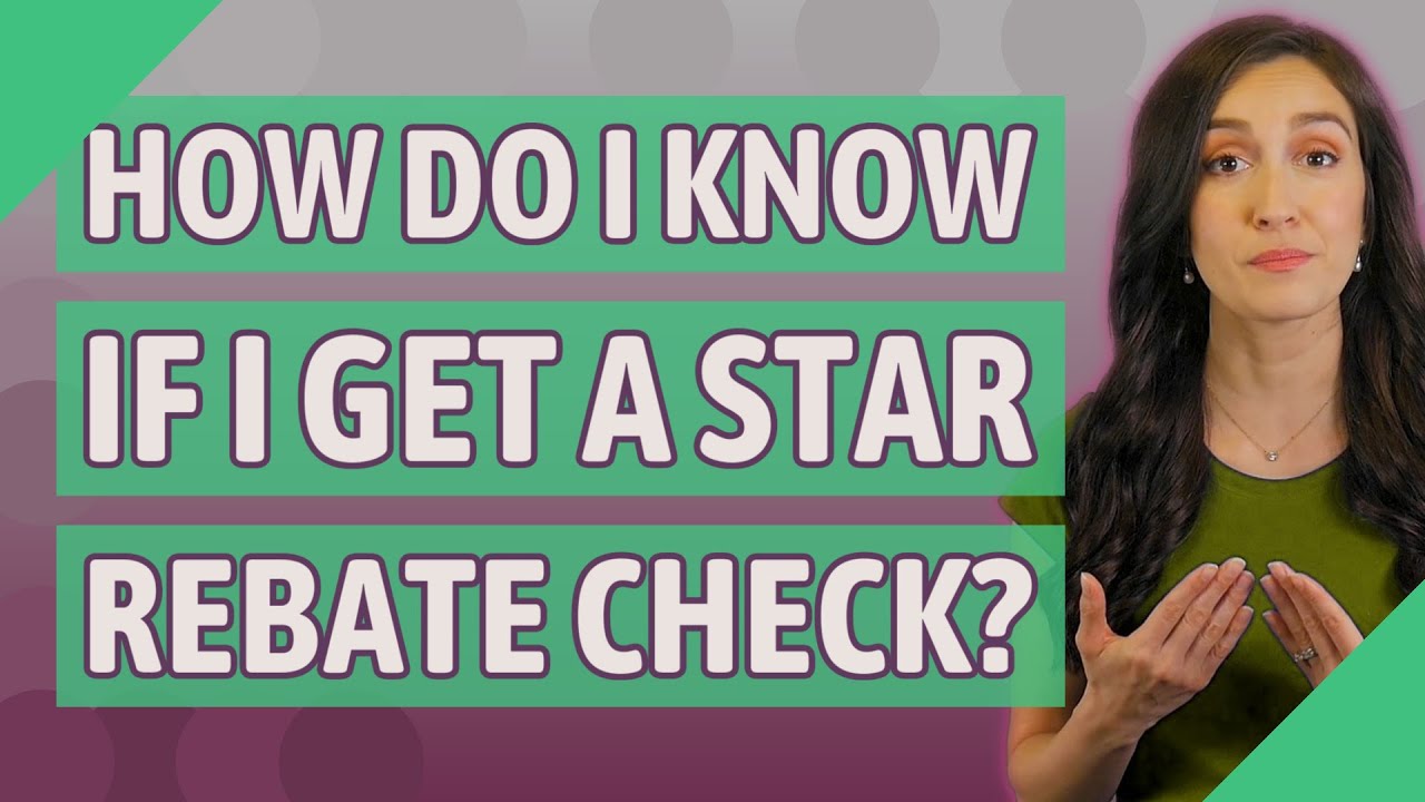 How Do I Know If I Get A STAR Rebate Check YouTube