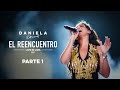 Daniela Darcourt - El reencuentro (Live in Lima) | Parte 1: Intro