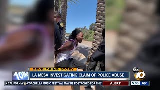 La Mesa investigating claim of police abuse