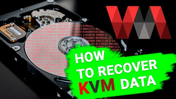 How to recover data from Linux KVM virtual machines. How to install KVM and configure a VM