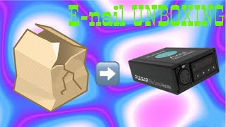 Most Simple Way Of Dabbing || E-nail Unboxing + Dabs