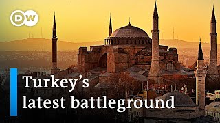 How the Hagia Sophia became Turkey’s latest political battleground | DW News