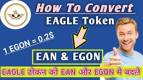 How To Convert #Eagle Token To EAN & EGON ? Step by Step Full Detail ||