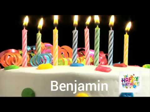 Happy Birthday Benjamin Joyeux Anniversaire Benjamin Youtube