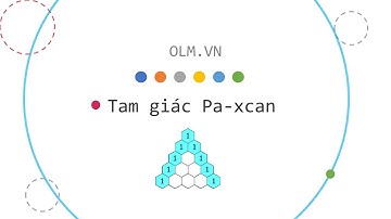 Chương 2 - Bài 3 (Phần 3): Tam giác Pa-xcan - OLM.VN