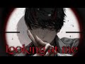 [Nightcore] - Looking at me(Male version)