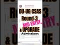 DU CSAS Round 3 Notification Out for Mid Entry &amp; Upgrade |#delhiuniversity #duadmissions2025
