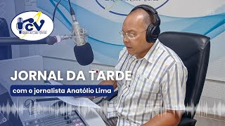 Jornal da Tarde RCV com o jornalista Anatólio Lima - 13 de Maio 2024