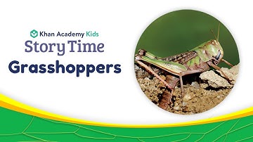 Grasshoppers | Kids Book Read Aloud | Story Time with Khan Academy Kids | Nonfiction books