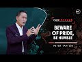 Beware of Pride, Be Humble | Peter Tan-Chi | Run Through