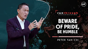 Beware of Pride, Be Humble | Peter Tan-Chi | Run Through