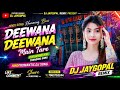 Deewana Deewana Main Tara ✨ Dj Jaygopal Remix ✨ Hindi Song Dj Susovan Remix ✨ Hindi Song Dj Sk Remix