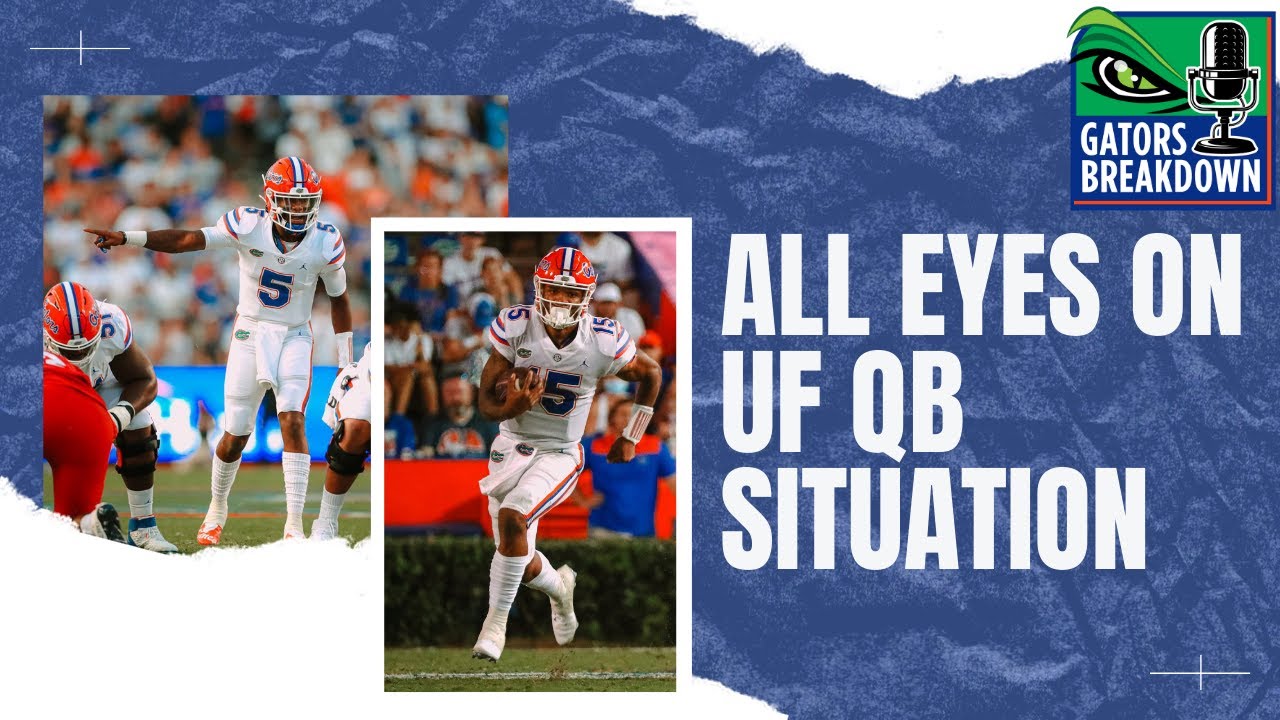 Gators Breakdown: All eyes on UF QB situation