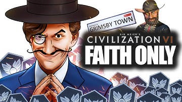 FAITH ONLY IS AN OVERPOWERED CHALLENGE - CIV 6 Is A Perfectly Balanced game WITH NO EXPLOITS