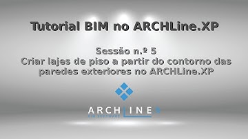 Tutorial BIM Passo-a-Passo (5): Criar Lajes a Partir das Paredes Exteriores no ARCHLine.XP