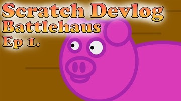 Battlehaus - Scratch Devlog | Part 1 | Scratch To The Future