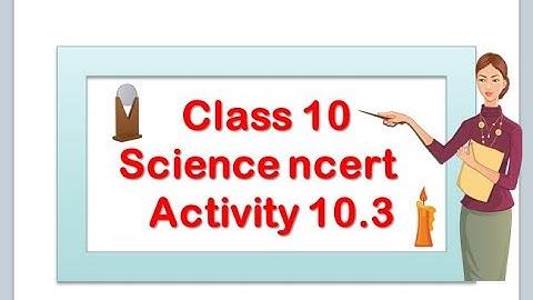 Class 10 science ncert activity 10.3 || physics || Light reflection and refraction || chapter 10