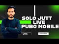 PUBG MOBILE | SOLO JUTT LIVE | FUN GAMEPLAY | TORNAMENT MATCHES