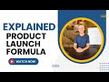 The Product Launch Formula Explained