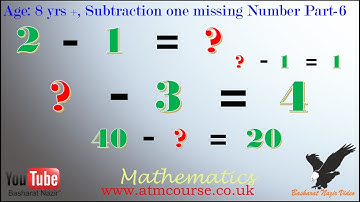 VID#606 Age;8 yrs+,Subtraction with one missing Number  Part 6 Version 1
