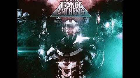 Hard Trance Anthems- UNIT 13 Special