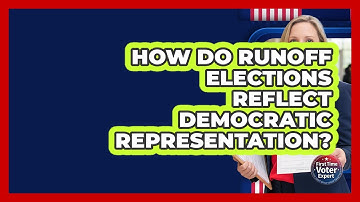 How Do Runoff Elections Reflect Democratic Representation? - First Time Voter Expert