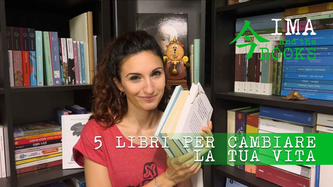 5 LIBRI PER CAMBIARE LA TUA VITA - YouTube