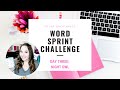 Word Sprint Challenge - Day 3 / "Night Owl" Writing Sprints with Sarra