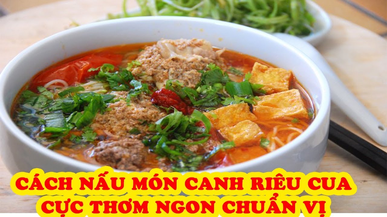 Mách Bạn Cách Nấu Canh Riêu Cua Ngon Khiến Ai Cũng Phải Ngưỡng Mộ - YouTube