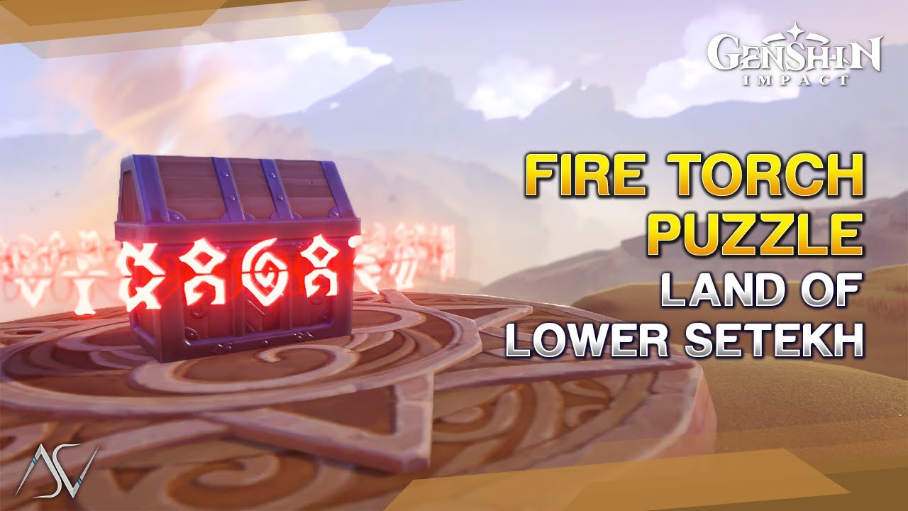Fire Torch Puzzle Location Land of Lower Setekh Genshin Impact