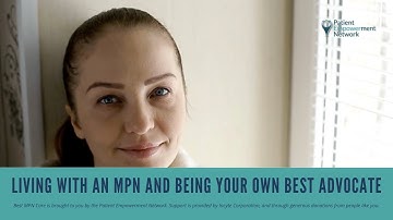 Living With an MPN and Being Your Own Best Advocate