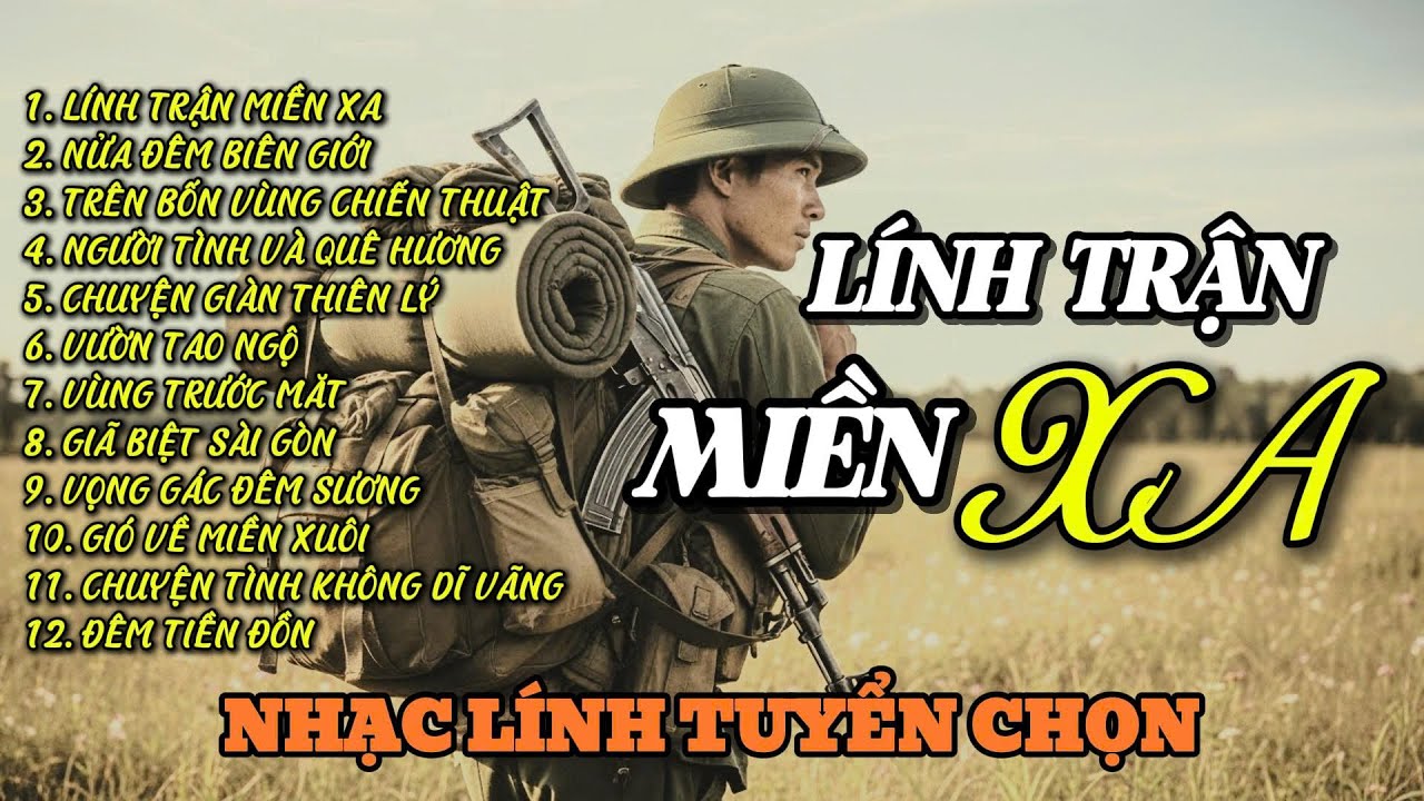 Lính Trận Miền Xa, Nửa Đêm Biên Giới - Những Bản Nhạc Lính 1975 Bất Hủ