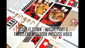 Scale It Down - Washi, Part 2 (Travelers Notebook Process Video)