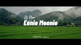 DJ SLOW_EENIE MEENIE_ADEM BANGET