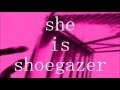 【初音ミク】 she is shoegazer 【オリジナル曲】