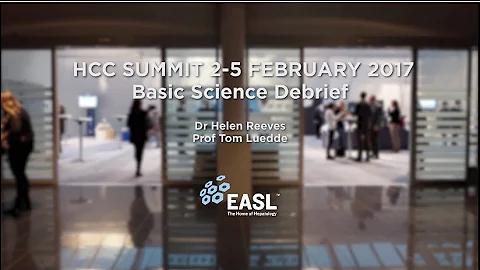 EASL HCC summit 2017 - Basic science Debrief