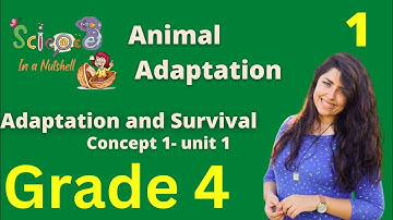 Science - concept 1 - unit 1 -Adaptation and Survival -Grade 4-ساينس الصف الرابع الابتدائي - Video 1