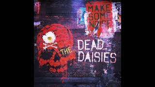 The Dead Daisies Make Some Noise - Drums ,Bass , Vocals