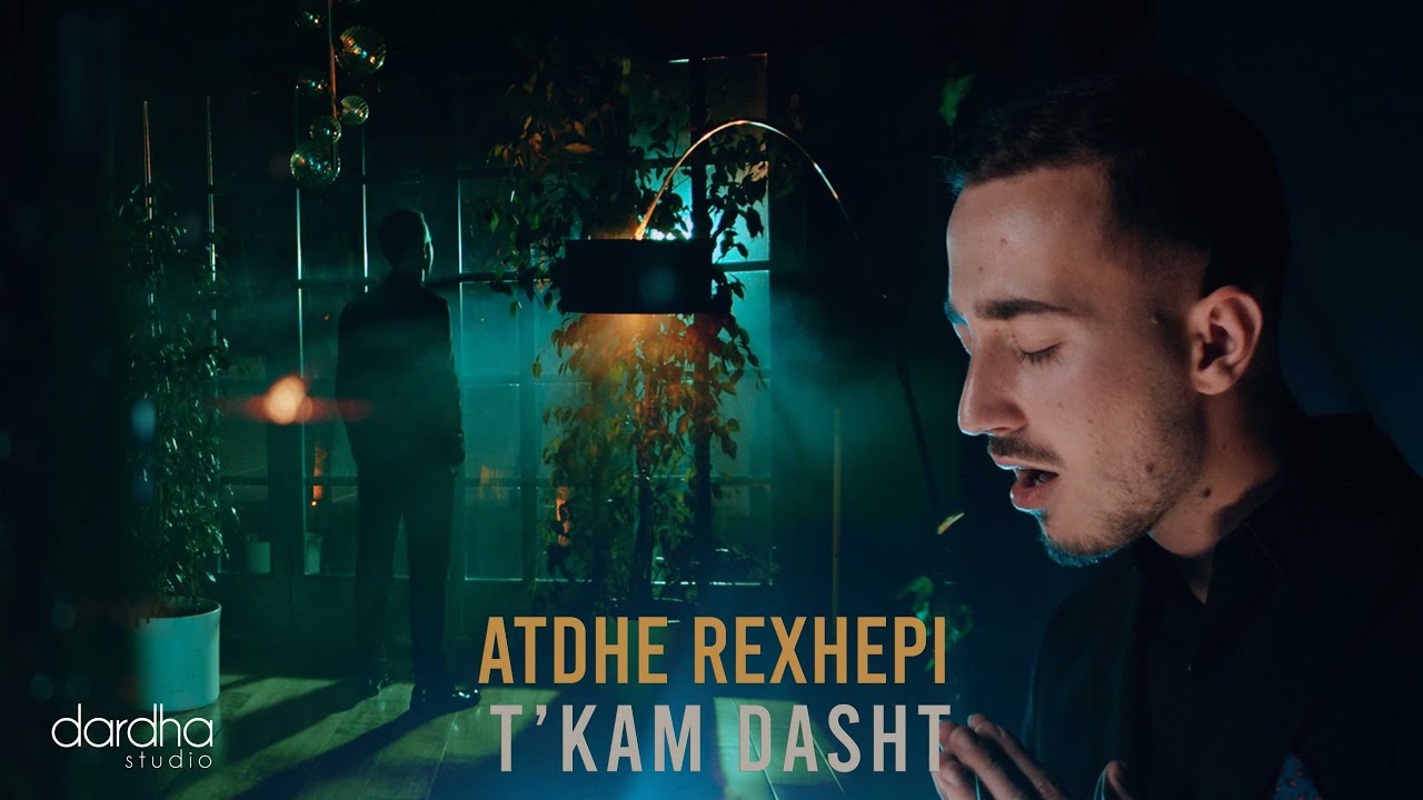 ATDHE REXHEPI - TKAM DASHT (OFFICIAL VIDEO)