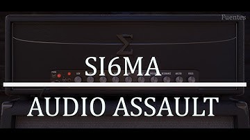 SI6MA by AUDIO ASSAULT- Tone Demo