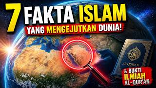 7 Fakta Islam yang Mengejutkan Dunia & Bukti Ilmiah Al-Qur'an #FaktaIslam #FaktaUnik #IslamicVideo