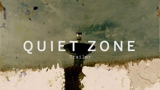 QUIET ZONE Trailer | Festival 2015